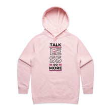 Load image into Gallery viewer, Elevate your casual street style with our women's regular fit hoodie featuring the empowering message, "Talk Less, Do More." Part of our exclusive, high-quality premium women's hoodie collection, this designer piece combines fashion and motivation, perfect for making a statement wherever you go.