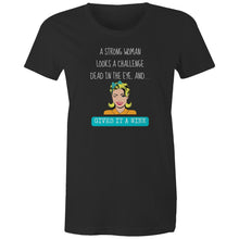 Load image into Gallery viewer, Stand tall with this t-shirt featuring the empowering quote: 'A Strong Woman Looks a Challenge Dead in the Eye and Gives It a Wink.' Our positive message t-shirts are designed to spread confidence and uplift spirits with every wear, making them a must-have for women who embrace their strength and resilience.
