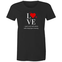 Load image into Gallery viewer, Discover our top-quality women's 100% organic cotton t-shirt featuring a 'Love' slogan. Crafted from the best organic materials, this eco-friendly tee offers premium sustainable fashion. Elevate your style with our organic cotton t-shirts—perfect for those seeking comfort and an environmentally conscious wardrobe.