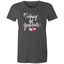 Load image into Gallery viewer, Discover our women's t-shirt featuring the empowering quote "Nothing But Gratitude." This inspirational message tee offers motivational and positive vibes, making it a perfect addition to your collection of uplifting slogan apparel. Spread positivity and embrace good vibes with this must-have piece.