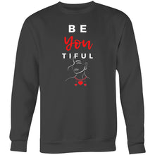 Load image into Gallery viewer, Wrap yourself in the message of self-love with our 'Be You-tiful' relaxed fit sweatshirt. Designed to celebrate your unique individuality, this cosy and stylish sweatshirt is a daily reminder to embrace and express your true self with confidence and comfort.