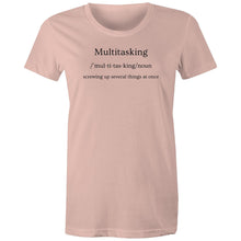 Load image into Gallery viewer, Shop our Women's T-Shirt with the witty message, 'Multitasking - Screwing Up Several Things at Once.' Perfect for those who love funny message T-shirts, this quirky and humorous tee is sure to make you laugh out loud. Add a touch of humour to your wardrobe with this catchy quote shirt.