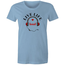 Load image into Gallery viewer, Shop our women's message t-shirt featuring the uplifting slogan 'Live Life Loud.' This affirmation t-shirt combines style and positivity with its empowering quote and motivational design. Embrace positive vibes and spread an inspirational message wherever you go. Perfect for those who want to express themselves with flair!