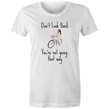 Load image into Gallery viewer, Empower your wardrobe with our women's t-shirt featuring the inspirational quote 'Don't look back, you're not going that way.' This positive quotes t-shirt combines style and motivation, making it the perfect choice for those who love wearing empowering messages.
