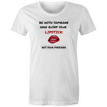 Load image into Gallery viewer, Show off your playful side with our 'Be with someone who ruins your lipstick, not your mascara' t-shirt. This stylish tee delivers a fun message about love, humour, and choosing joy in your relationships. Perfect for spreading positivity and smiles, it’s a must-have for those who value laughter and love.