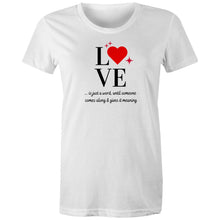 Load image into Gallery viewer, Discover our top-quality women's 100% organic cotton t-shirt featuring a 'Love' slogan. Crafted from the best organic materials, this eco-friendly tee offers premium sustainable fashion. Elevate your style with our organic cotton t-shirts—perfect for those seeking comfort and an environmentally conscious wardrobe.
