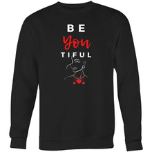 Load image into Gallery viewer, Wrap yourself in the message of self-love with our 'Be You-tiful' relaxed fit sweatshirt. Designed to celebrate your unique individuality, this cosy and stylish sweatshirt is a daily reminder to embrace and express your true self with confidence and comfort.