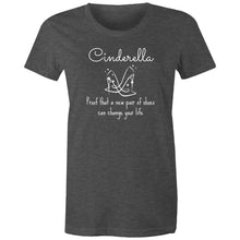 Load image into Gallery viewer, Celebrate the magic of the Cinderella story with our women's t-shirt, featuring the inspiring message "Cinderella - proof that a new pair of shoes can change your life!" Perfect for fans of uplifting slogan t-shirts, this enchanting tee combines the classic fairytale with a stylish, empowering twist.