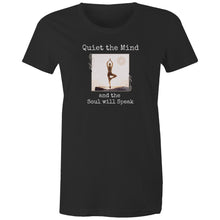 Load image into Gallery viewer, Discover our 'Quiet the Mind and the Soul Will Speak' women's t-shirt, featuring an empowering quote that inspires mindfulness and inner peace. Perfect for spreading positive vibes, this uplifting and motivational tee is a must-have in your collection of inspirational message apparel.