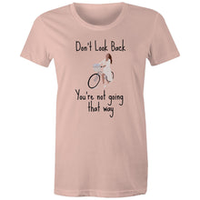Load image into Gallery viewer, Empower your wardrobe with our women's t-shirt featuring the inspirational quote 'Don't look back, you're not going that way.' This positive quotes t-shirt combines style and motivation, making it the perfect choice for those who love wearing empowering messages.