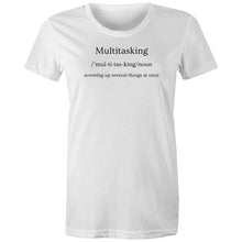 Load image into Gallery viewer, Discover our women's 100% organic cotton t-shirt featuring the quirky message 'Multitasking—screwing up several things at once.' This eco-friendly, premium sustainable tee blends humour with style. Perfect for those who embrace life’s chaos, our best organic t-shirt offers comfort and sustainability.