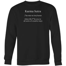 Load image into Gallery viewer, Embrace comfort and style with our women's sweatshirt featuring the edgy message 'Karma Sutra - when life f**ks you in all sorts of creative ways.' Designed with a modern, relaxed fit and oversized feel, this fashionable sweatshirt is perfect for making a bold statement while staying cosy.