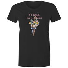 Load image into Gallery viewer, Discover our women's t-shirt featuring the empowering quote 'No Rain, No Flowers.' This inspirational message tee delivers a motivational and positive message. Perfect for those seeking uplifting slogan and inspirational message t-shirts. Wear this empowering quote t-shirt to spread positivity!