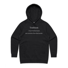 Load image into Gallery viewer, Explore our women's regular fit hoodie with the witty message 'Tradition - Peer Pressure from Dead People.' Perfect for casual street style, this high-quality hoodie from our premium women's collection adds a stylish, fashionable touch to your wardrobe. Ideal for those who love urban hoodie styles.