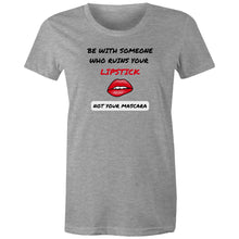 Load image into Gallery viewer, Show off your playful side with our 'Be with someone who ruins your lipstick, not your mascara' t-shirt. This stylish tee delivers a fun message about love, humour, and choosing joy in your relationships. Perfect for spreading positivity and smiles, it’s a must-have for those who value laughter and love.