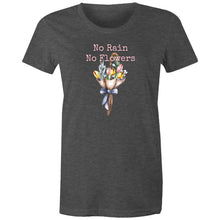 Load image into Gallery viewer, Discover our women's t-shirt featuring the empowering quote 'No Rain, No Flowers.' This inspirational message tee delivers a motivational and positive message. Perfect for those seeking uplifting slogan and inspirational message t-shirts. Wear this empowering quote t-shirt to spread positivity!