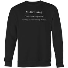 Load image into Gallery viewer, Stay stylish and comfortable in our Women's Relaxed Fit Sweatshirt with the playful message, 'Multitasking - Screwing Up Several Things at Once.' This modern, oversized sweatshirt offers a fashionable and relaxed fit, perfect for adding humour to your casual wardrobe.
