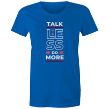 Load image into Gallery viewer, Get motivated with our women's t-shirt featuring the empowering message, 'Talk Less, Do More.' This affirmation t-shirt is perfect for those who love inspirational messages and uplifting slogans. Embrace positivity and take action with this stylish, motivational piece that inspires daily.