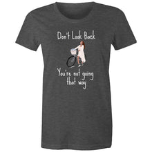 Load image into Gallery viewer, Empower your wardrobe with our women's t-shirt featuring the inspirational quote 'Don't look back, you're not going that way.' This positive quotes t-shirt combines style and motivation, making it the perfect choice for those who love wearing empowering messages.
