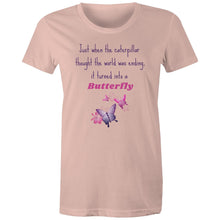 Load image into Gallery viewer, Embrace transformation with our 'Just When the Caterpillar Thought the World Was Ending, It Turned Into a Butterfly' tee. This empowering quote t-shirt is more than just clothing; it's a symbol of transformation and renewal. Discover our collection of motivational and positive message t-shirts today.