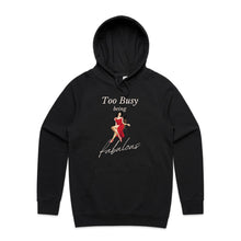 Load image into Gallery viewer, Stay cosy and stylish with our women's relaxed fit hoodie featuring the slogan 'Too Busy Being Fabulous.' This modern, oversized hoodie offers a perfect blend of fashion and comfort, ideal for those who love trendy, relaxed fit women's hoodies with a chic vibe.