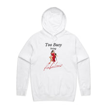 Load image into Gallery viewer, Stay cosy and stylish with our women's relaxed fit hoodie featuring the slogan 'Too Busy Being Fabulous.' This modern, oversized hoodie offers a perfect blend of fashion and comfort, ideal for those who love trendy, relaxed fit women's hoodies with a chic vibe.