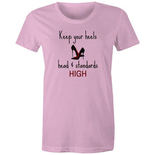 Load image into Gallery viewer, Elevate your wardrobe with our women's affirmation t-shirt featuring the empowering quote, 'Keep Your Heels, Head, and Standards High.' This inspirational message tee is perfect for spreading positivity and confidence. Shop now for stylish, positive message apparel that motivates and empowers!