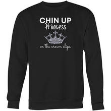 Load image into Gallery viewer, Stay fashionable with our 'Chin Up Princess, or the Crown Slips' relaxed fit sweatshirt. Offering a modern oversized look, this comfortable and cosy piece is the epitome of women's urban streetwear. Perfect for anyone looking to add a touch of empowerment to their wardrobe with style.