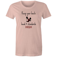 Load image into Gallery viewer, Elevate your wardrobe with our women's affirmation t-shirt featuring the empowering quote, 'Keep Your Heels, Head, and Standards High.' This inspirational message tee is perfect for spreading positivity and confidence. Shop now for stylish, positive message apparel that motivates and empowers!