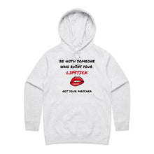 Load image into Gallery viewer, Elevate your casual street style with our women's hoodie featuring the slogan "Be with someone who ruins your lipstick, not your mascara." Perfect for those who love stylish, high-quality women's hoodies, this piece blends comfort and flair. Ideal for everyday wear, it's a must-have for any casual wardrobe.