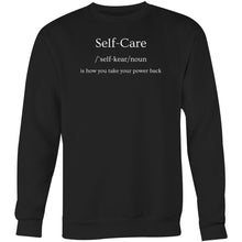 Load image into Gallery viewer, Stay cosy and confident in our women's relaxed fit sweatshirt featuring the empowering message 'Self Care - is how you take your power back.' This modern, fashionable, oversize sweatshirt combines comfort and style, perfect for those who love comfortable, trendy sweatshirts with a positive vibe.
