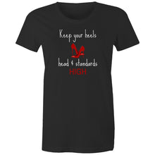 Load image into Gallery viewer, Stay stylish and eco-conscious with our women's 100% organic cotton t-shirt featuring the empowering message, 'Keep Your Heels, Head, and Standards High.' Crafted from premium, sustainable materials, this eco-friendly tee combines fashion and values for the best organic clothing choice.
