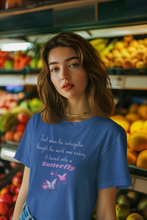 Load image into Gallery viewer, Embrace transformation with our 'Just When the Caterpillar Thought the World Was Ending, It Turned Into a Butterfly' tee. This empowering quote t-shirt is more than just clothing; it's a symbol of transformation and renewal. Discover our collection of motivational and positive message t-shirts today.