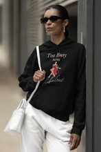 Load image into Gallery viewer, Elevate your style with our women's regular fit hoodie featuring the slogan 'Too Busy Being Fabulous.' This chic, high-quality hoodie is part of our exclusive premium collection, blending casual comfort with designer appeal. Perfect for those who love fashionable, urban women's hoodie styles.