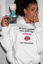 Load image into Gallery viewer, Discover cosy, relaxed-fit style with our "Be with Someone Who Ruins Your Lipstick, Not Your Mascara" hoodie. Perfect for fans of oversized hoodies and urban streetwear, this statement piece combines comfort with bold expression. Elevate your wardrobe today!
