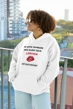 Load image into Gallery viewer, Elevate your casual street style with our women's hoodie featuring the slogan "Be with someone who ruins your lipstick, not your mascara." Perfect for those who love stylish, high-quality women's hoodies, this piece blends comfort and flair. Ideal for everyday wear, it's a must-have for any casual wardrobe.