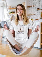 Load image into Gallery viewer, Embrace mindfulness with our 'Quiet the Mind and the Soul Will Speak' women's t-shirt, made from 100% organic cotton. This eco-friendly, premium sustainable tee combines top-quality comfort with a powerful message. Shop the best organic clothing for a stylish and conscious choice today!