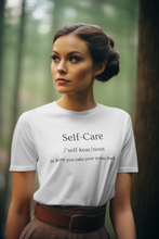 Load image into Gallery viewer, Shop our women's organic t-shirt with the empowering message 'Self Care - is how you get your power back.' Made from 100% organic cotton, this eco-friendly, premium sustainable tee is perfect for the environmentally conscious. Choose top-quality, best organic clothing for a greener future!