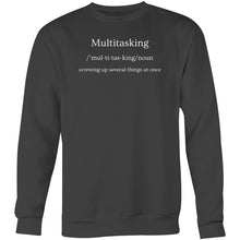 Load image into Gallery viewer, Stay stylish and comfortable in our Women's Relaxed Fit Sweatshirt with the playful message, 'Multitasking - Screwing Up Several Things at Once.' This modern, oversized sweatshirt offers a fashionable and relaxed fit, perfect for adding humour to your casual wardrobe.