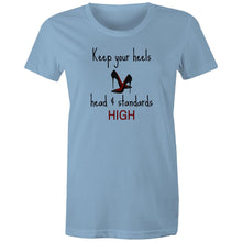 Load image into Gallery viewer, Elevate your wardrobe with our women's affirmation t-shirt featuring the empowering quote, 'Keep Your Heels, Head, and Standards High.' This inspirational message tee is perfect for spreading positivity and confidence. Shop now for stylish, positive message apparel that motivates and empowers!