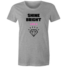 Load image into Gallery viewer, The 'Shine Bright Like a Diamond' women's t-shirt radiates positivity with its empowering message and uplifting slogan. Designed to inspire, this tee is perfect for spreading positive vibes wherever you go. This feel-good fashion piece serves as a daily reminder to shine brightly, empowering you to be your best self.