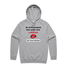 Load image into Gallery viewer, Discover cosy, relaxed-fit style with our "Be with Someone Who Ruins Your Lipstick, Not Your Mascara" hoodie. Perfect for fans of oversized hoodies and urban streetwear, this statement piece combines comfort with bold expression. Elevate your wardrobe today!