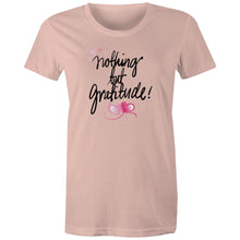 Load image into Gallery viewer, Discover our women's t-shirt featuring the empowering quote "Nothing But Gratitude." This inspirational message tee offers motivational and positive vibes, making it a perfect addition to your collection of uplifting slogan apparel. Spread positivity and embrace good vibes with this must-have piece.