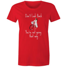 Load image into Gallery viewer, Empower your wardrobe with our women's t-shirt featuring the inspirational quote 'Don't look back, you're not going that way.' This positive quotes t-shirt combines style and motivation, making it the perfect choice for those who love wearing empowering messages.