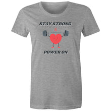 Load image into Gallery viewer, Embrace positivity with our women's t-shirt featuring the empowering message 'Stay Strong and Power On.' This inspirational graphic tee is perfect for spreading motivation and uplifting vibes. Shop our affirmation t-shirts for women and wear your strength with pride through empowering quotes.