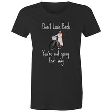 Load image into Gallery viewer, Empower your wardrobe with our women's t-shirt featuring the inspirational quote 'Don't look back, you're not going that way.' This positive quotes t-shirt combines style and motivation, making it the perfect choice for those who love wearing empowering messages.