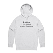 Load image into Gallery viewer, Explore our women's relaxed fit hoodie with the message 'Tradition - Peer Pressure from Dead People.' This stylish, oversized hoodie offers modern comfort and a playful touch, making it the perfect choice for a laid-back, yet fashion-forward look.