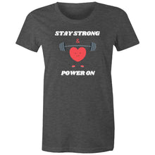 Load image into Gallery viewer, Embrace positivity with our women's t-shirt featuring the empowering message 'Stay Strong and Power On.' This inspirational graphic tee is perfect for spreading motivation and uplifting vibes. Shop our affirmation t-shirts for women and wear your strength with pride through empowering quotes.
