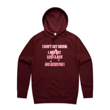 Load image into Gallery viewer, Elevate your style with our Women's Relaxed Fit Hoodie featuring the playful message, 'I Don't Get Drunk, I Just Get Less Classy and More Fun.' This fashionable oversized hoodie offers a modern, relaxed fit, perfect for adding a touch of humour to your casual wardrobe.