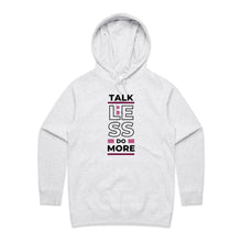Load image into Gallery viewer, Elevate your casual street style with our women's regular fit hoodie featuring the empowering message, "Talk Less, Do More." Part of our exclusive, high-quality premium women's hoodie collection, this designer piece combines fashion and motivation, perfect for making a statement wherever you go.